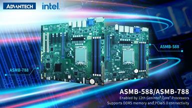Advantech Upgrades Industrial Motherboards with 12th Gen. Intel® Core™ Processors